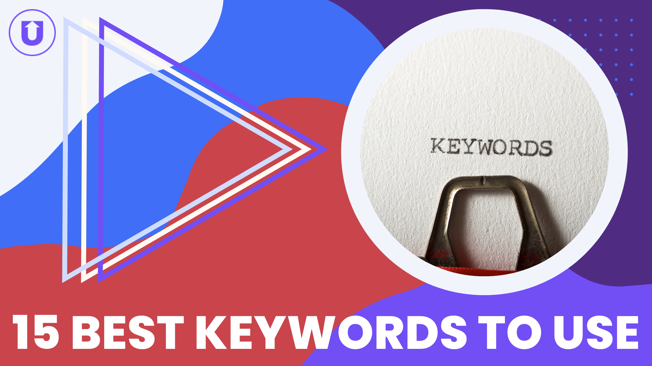 631b590a796fd1df2898d7b9_15 best keywords to use