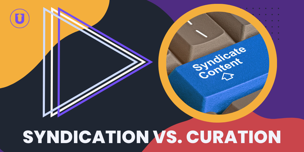 Syndication vs Curation Graphic