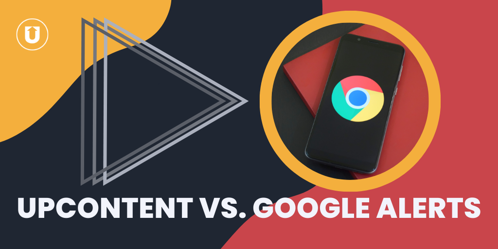 UpContent vs. Google Alerts