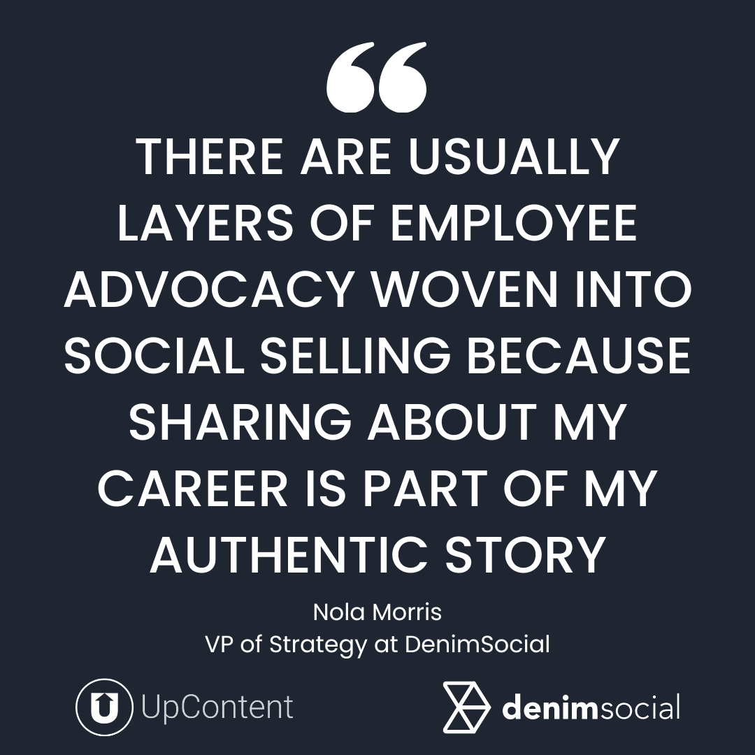 There are usually layers of employee advocacy woven into social selling because sharing about my career is part of my authentic story.