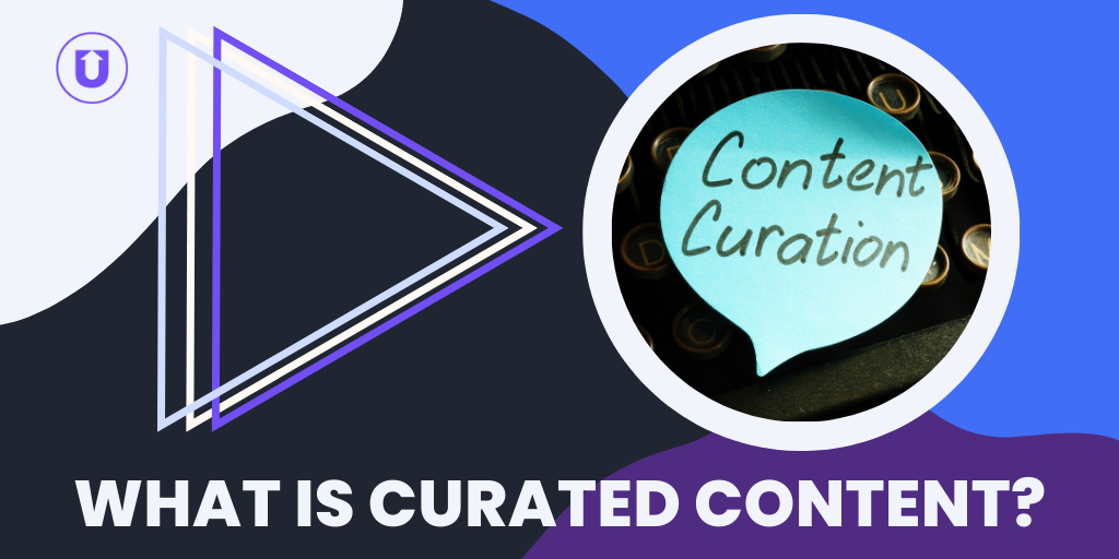 what is curated content